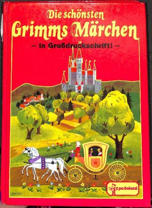 gebrauchtes Buch – Grimm, Jacob – Die schönsten Grimms Märchen erzählt von Giesela Fischer mit Bildern von Giesela Gottschlich