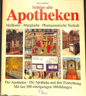 gebrauchtes Buch – Günter Kallinich – Schöne alte Apotheken Aberglaube , Pharmazeutische Technik,Der Apotheker , Die Apotheke und ihre Einrichtung herausgegeben von  von Günter Kallinich mit fast 500 einzigartigen Abbildungen