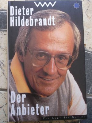 gebrauchtes Buch – Dieter Hildebrandt – Der Anbieter : Material für ein Gespräch, das so nicht stattgefunden hat/ Aus der Reihe "Zur Lage der Nation"