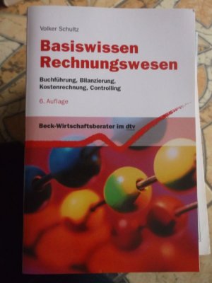 gebrauchtes Buch – Volker Schultz – Basiswissen Rechnungswesen: Buchführung, Bilanzierung, Kostenrechnung, Controlling (dtv Beck-Wirtschaftsberater)