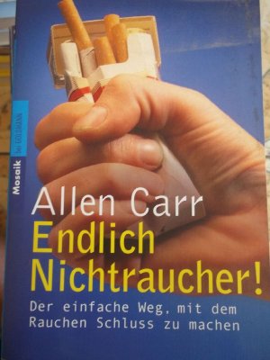 gebrauchtes Buch – Allen Carr – Für immer Nichtraucher der einfache Weg, dauerhaft mit dem Rauchen Schluß zu machen ein Ratgeber  von ,Allen Carr