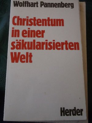 Christentum in einer säkularisierten Welt Frage nach den historischen Ursachen, Aufgaben  und Folgen  Von Wolhart Pannenberg