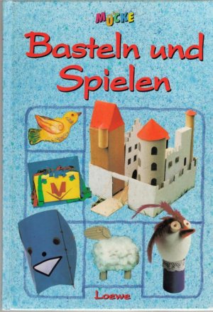 gebrauchtes Buch – Mücke- Redaktion – Basteln und Spielen - Feste, Spiele, Rätsel, Leckerein nie mehr Langeweile!! von der Mücke- Redaktion herausgegeben mit Schritt für Schritt Anleitungen