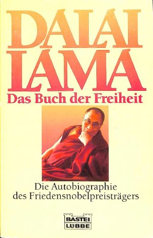 gebrauchtes Buch – Dalai Lama – Das Buch der Freiheit: Die Autobiographie des Friedensnobelpreisträgers Dalai Lama mit zahlreichen Abbildungen