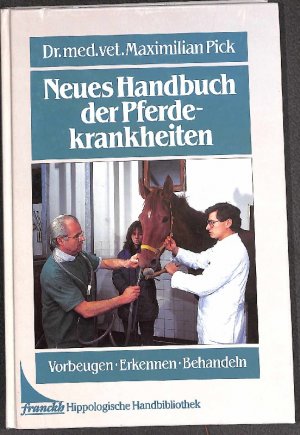 gebrauchtes Buch – Maximilian Pick – Neues Handbuch der Pferdekrankheiten Vorbeugen, Erkennen, Behandeln