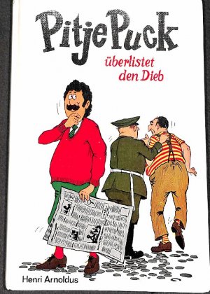 antiquarisches Buch – Henri Arnoldus – Pitje Puck überlistet den Dieb Band 7 der Serie des Briefträgers und andere Berufen und dessen Abenteuer  von Henri Arnoldus mit Zeichnungen von Peter WrobelWrobelWrobel