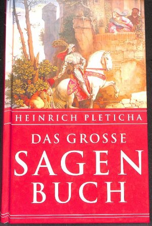 gebrauchtes Buch – Pleticha, Heinrich und Elisabeth Spang – Das grosse Sagenbuch über 290 beliebte deutsche Sagen - von Siegfried über Wilhelm Teil und Störtebeker bis zur Loreley von Ungeheuern, Drachen und Riesen,Zwerge und Kobolde, Gespenster, Hexen und Zauberer, Nixen und Nymphen, Schätze und Geheimnisse...