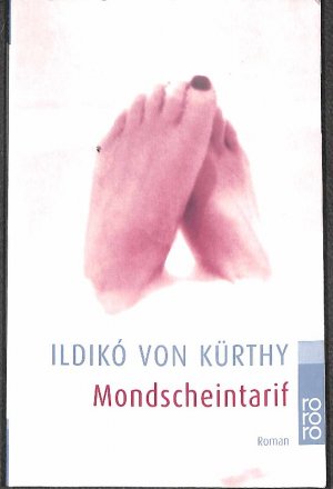 gebrauchtes Buch – Kürthy, Ildikó von – Mondscheintarif ein Roman von  Ildikó von Kürthy mit  Fotos von Jens Boldt