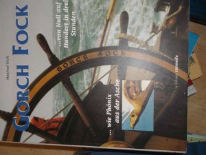 gebrauchtes Buch – Manfred Ohde – SSS Gorch Fock. Von Null auf Hundert in drei Stunden. Wie Phönix aus der Asche Dokumentatione einer reise von Manfred Ohle mit vielen Fotos