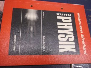 Physik Teil: [Ausgabe in drei Bänden - neu]. Bd. 2 = [Gesamtbd.]., [Sekundarstufe II] / Lehrerband zur Vermittlung des Lehrstoffes