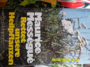 gebrauchtes Buch – Maurice Mésségue – Rettet unsere Heilpflanzen. Maurice Messegue fordert aber nicht nur, er zeigt auch Wege auf, den Pflanzen und sich selbst zu helfen. »Bestellen wir unseren Garten« schlägt er vor und liefert die Hinweise wie und mit welchen Pflanzen Mit einem...