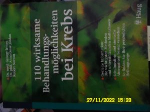 gebrauchtes Buch – Irmey, György – 110 wirksame Behandlungsmöglichkeiten bei Krebs : gezielte Information: die wichtigsten Methoden und unterstützende Maßnahmen ; Schulmedizin und sinnvolle Alternativen besser verstehen ; so finden Sie Ihre persönlichen Heilungswege. György Irmey ;...