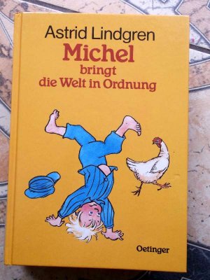 gebrauchtes Buch – Astrid Lindgren – Michel bringt die Welt in Ordnung eine lustige Geschichte von  Astrid Lindgren. Dt. von Karl Kurt Peters. Zeichnungen von Björn Berg