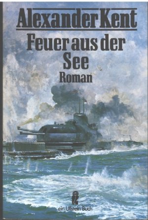 gebrauchtes Buch – Alexander Kent – Feuer aus der See. ( maritim).ein Abenteuer und Seekriegsroman von Alexander Kent