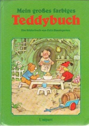 gebrauchtes Buch – Fritz Baumgarten – Mein grosses farbiges Teddybuch / Fritz Baumgarten