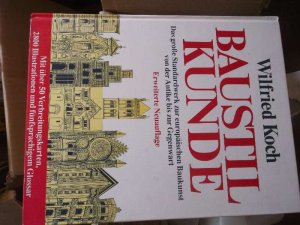 gebrauchtes Buch – Wilfried Koch – Baustilkunde. Das große Standardwerk zur europäischen Baukunst von der Antike bis zur Gegenwart  mit über    50 Verbreitungskarten, 2800 Illustrationen und fünfsprachigem Glossar  von Wilfried Koch mit mehr als 300 neuen Zeichnungen und vielen...