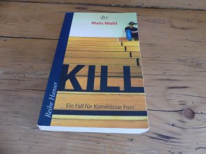 gebrauchtes Buch – Mats Wahl – Kill - Ein Fall für Kommissar Fors – Roman