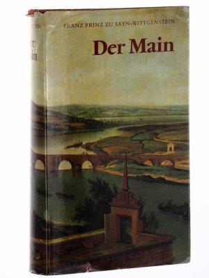 gebrauchtes Buch – Sayn-Wittgenstein, Franz zu – Der Main. Von den Quellen bis zur Mündung.