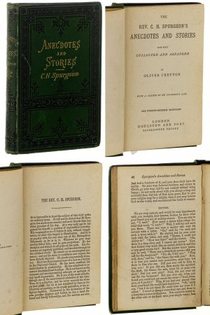 The C[harles] H[addon] Spurgeon's Anecdotes and stories. Wwith a sketch of Mr Spurgeon's life. Now first collected and arranged by Oliver Creyton.