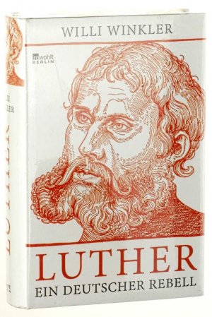 gebrauchtes Buch – Willi Winkler – Luther. ein deutscher Rebell.