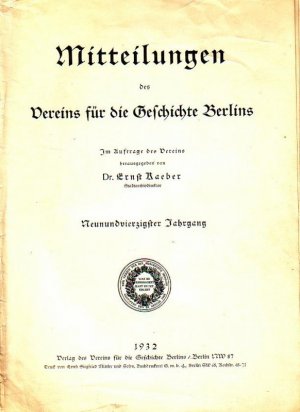 antiquarisches Buch – Berlin, Geschichte, Mitteilungen – Mitteilungen des Vereins für die Geschichte Berlins. Heft 4, 1932, 49. Jahrgang. Aus dem Inhalt: Peter von Gebhardt (über Friedrich Philipp Rosenstiel), Clara Gelpke (Zur Geschichte des Berliner Intelligenz- und Adreßwesens), Hermann Kügler (Bis in die Puppen. Eine Berliner Redensart), Reinhold Müller (Das Haus Brüderstraße 4).