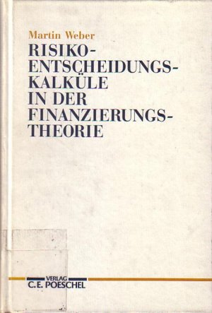 gebrauchtes Buch – Martin Weber – Risikoentscheidungskalküle in der Finanzierungstheorie. gebrauchtes Buch – Martin Weber – Risikoentscheidungskalküle in der Finanzierungstheorie.