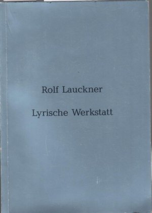 Rolf Lauckner: Lyrische Werkstatt / Erich Thum: Graphik.