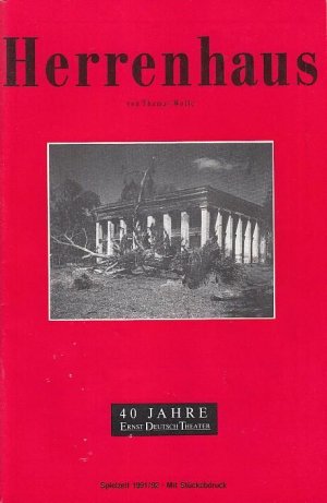 Herrenhaus. Spielzeit 1991 / 1992. Mit Stückabdruck. Regie: Günther Tabor. - Darsteller: Friedrich Schütter, Ruth Kähler, Markus Hoffmann, Patrik Fichte […]