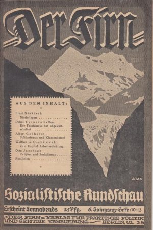 Der Firn. 6. Jahrgang, Heft 10/13, 20. September 1924. Sozialistische Rundschau. Inhalt : Ernst Niekisch - Niederlagen /Dalmo Carnevali, Rom - Der Faschismus […]