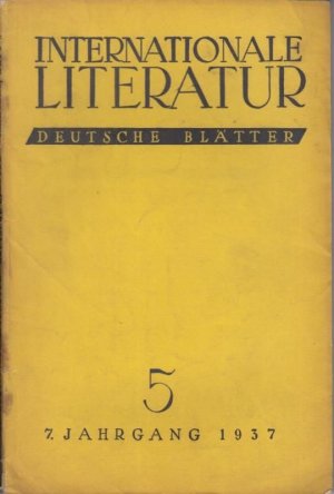 Internationale Literatur. Deutsche Blätter. Nr. 5, 1937, 7. Jahrgang. - Aus dem Inhalt: Heinrich Mann - Die Vollendung des Königs Henri Quarte (4. Fortsetzung […]