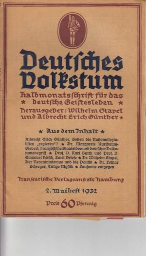 Deutsches Volkstum, 14. Jahrgang, 2. Maiheft 1932, Monatsschrift für das deutsche Geistesleben. Aus dem Inhalt: Albrecht Erich Günther - Sollen die Nationalsozialisten […]