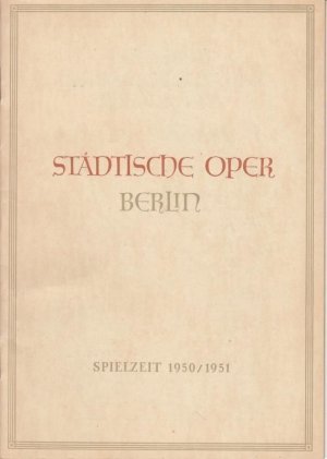 Spielzeit 1950/51, Programmheft zu: Fidelio. - Aufführung am 3. Oktober 1950. - musikalische Leitung: Ferenc Fricsay / Inszenierung: Heinz Tietjen / Bühnenbild […]