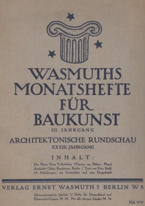 Wasmuths Montshefte für Baukunst. III. Jahrgang, Heft 11/12, 1918 Aus dem Inhalt: Fritz Stahl - Die neue Freie Volksbühne (Theater am Bülow-Platz) Architekt […]