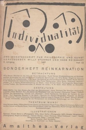 Individualität. 2. Jahrgang, Heft 1/2, 1926/27. Zweimonatsschrift (vorher Vierteljahresschrift) für Philosophie und Kunst. Sonderheft: Reinkarnation. […]