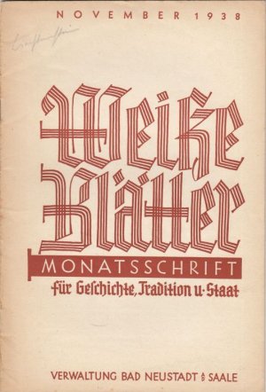 Weiße Blätter. November 1938, 7. Jahrgang. - Aus dem Inhalt: Prof. Karl Brandi: Zwei Briefe Karls V. / Prof. Georg Widenbauer: Böhmen in der Geschichte […]