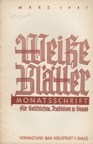 Weiße Blätter. Jahrgang 1941, März. - Aus dem Inhalt: Otto Heuschele: Über die Ehrfurcht / M. Esterer: Die Neuordnung Ostasiens / Heinrich Flügel: Das […]