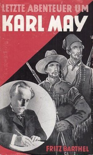 Letzte Abenteuer um Karl May.