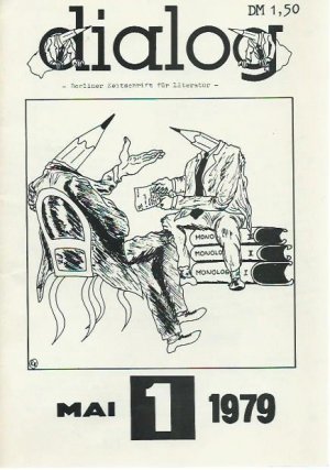 gebrauchtes Buch – Dialog. - Walter Handwerk - Wolf-Dietrich Kosbab, Stefan Klinski, Rainer Jülle, Rudi Rastetter, Martin Rammensee, Walter Handwerk, Sonja Walter – Dialog. (Jahrgang 1) Heft 1, Mai 1979. Berliner Zeitschrift für Literatur.