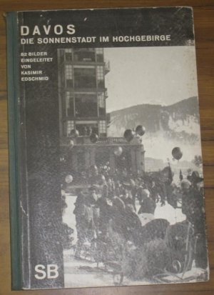 DAVOS. Die Sonnenstadt im Hochgebirge. (= SB Schaubücher Band 38, hrsg. von Emil Schaeffer).