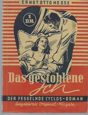 Das gestohlene Ich. Kriminalroman. ( = Der fesselnde Cyclos-Roman ). Ungekürzte Original-Ausgabe.