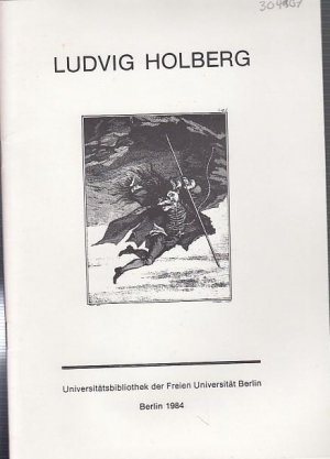 gebrauchtes Buch – Holberg, Ludwig – Ludvig Holberg - Bücher und Illustrationen. Ausstellungsführer der Universitätsbibliothek der Freien Universität Berlin 12.