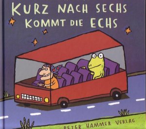 gebrauchtes Buch – Nadia Budde – Kurz nach sechs kommt die Echs. gebrauchtes Buch – Nadia Budde – Kurz nach sechs kommt die Echs.