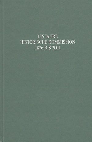 125 Jahre Historische Kommission 1876 bis 2001. Hrsg. von Hans K. Schulze im Auftrag der Historischen Kommission für Sachsen-Anhalt).