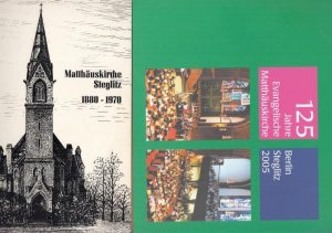 125 Jahre Evangelische Matthäuskirche Berlin-Steglitz 2005 UND Die Matthäuskirche zu Steglitz 1880 - 1970 - Geschichte und Gegenwart einer Großstadtgemeinde […]