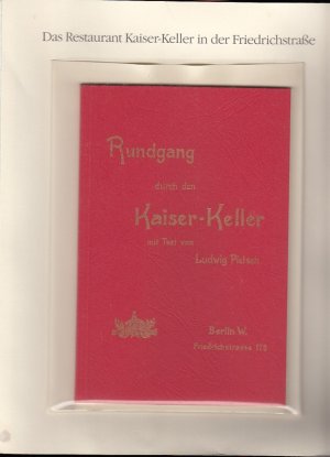 Rundgang durch den Kaiser-Keller mit Text von Ludwig Pietsch. Erinnerung an die Festtage in Berolina gelegentlich des VI. Allschlaraffischen Concils 6.9. d.Ostermonds a.U. XLIV.  ( = Lieferung  BE 01079 aus Berlin-Archiv hrsg. V. Hans-Werner Klünner und Helmut Börsch-Supan).