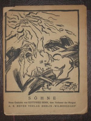 Söhne. Neue Gedichte von Gottfried Benn, dem Verfasser der Morgue. Titelholzschnitt von Ludwig Meidner. (= Lyrische Flugblätter, 36).