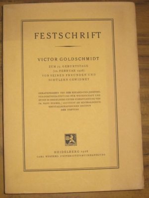 Festschrift Victor Goldschmidt zum 75. Geburtstage (10. Februar 1928)...