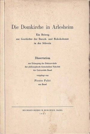 antiquarisches Buch – Pierre Pobé – Die Domkirche in Arlesheim. Ein Beitrag zur Geschichte der Barock- und Rokokokunst in der Schweiz.