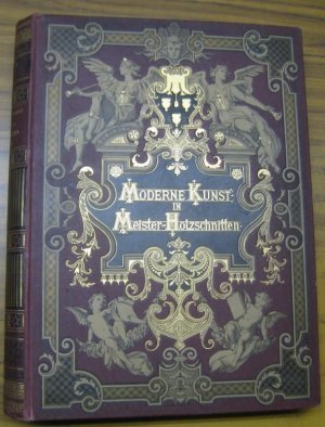 Moderne Kunst in Meister-Holzschnitten nach Gemälden und Skulpturen berühmter Meister der Gegenwart. XXIII. Band. - Mit 7 Extra-Beilagen von L. von Langenmantel […]