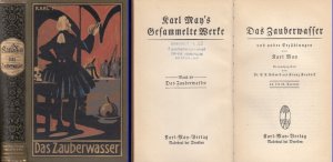 Das Zauberwasser und andre Erzählungen. Hrsg. von E. A.Schmid und Franz Kandolf. Karl May's Gesammelte Werke Band 48.